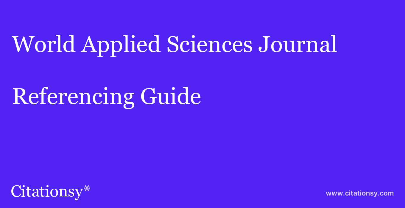 cite World Applied Sciences Journal  — Referencing Guide